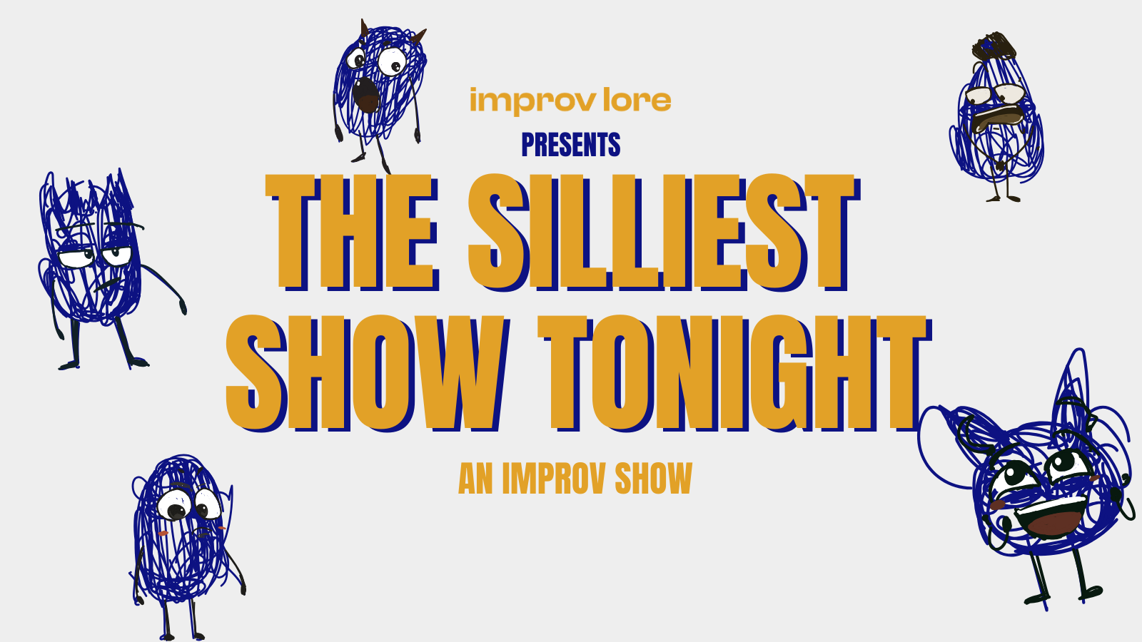 The SILLIEST SHOW with Improv Lore